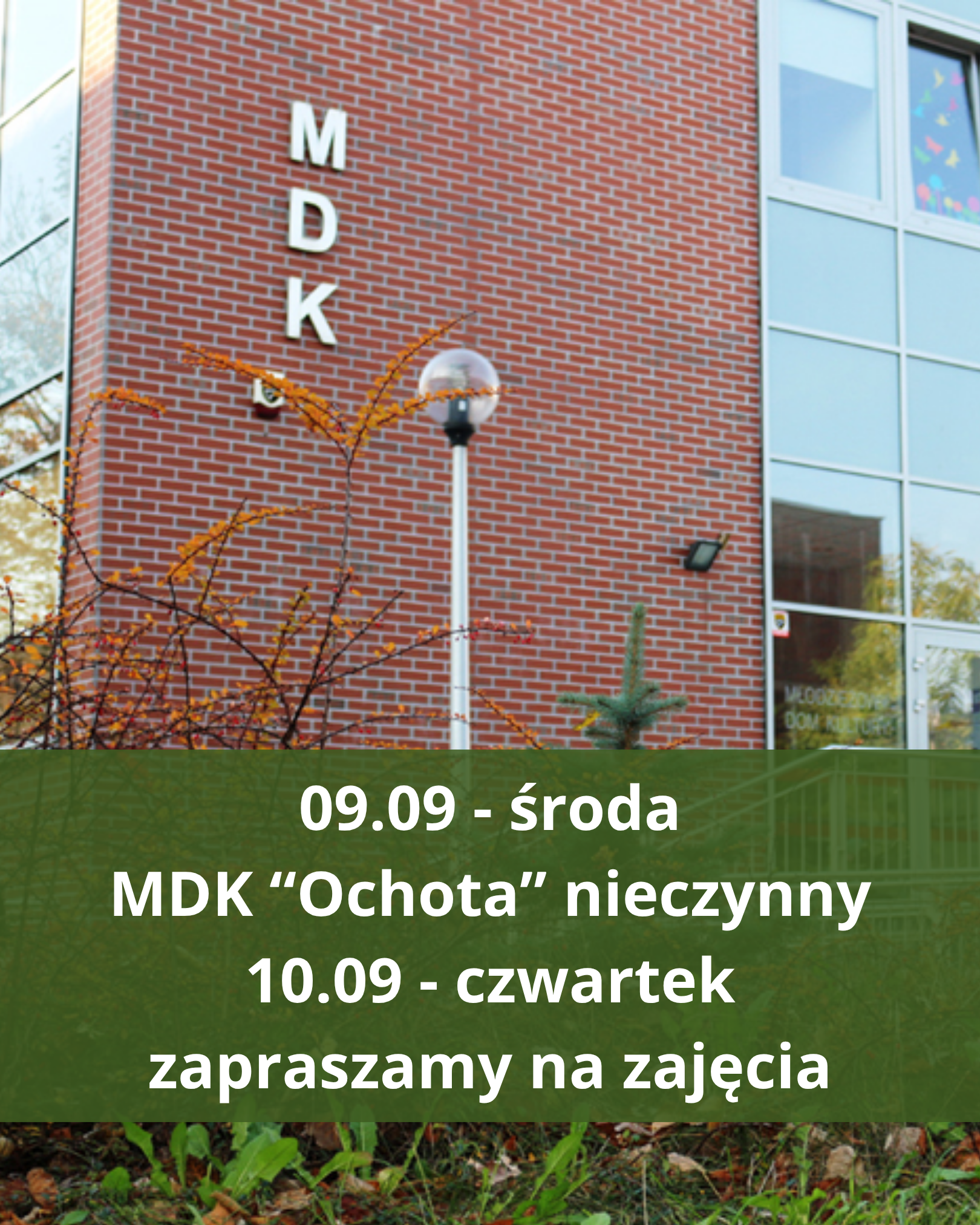 9.09 - środa - MDK "Ochota" - nieczynne