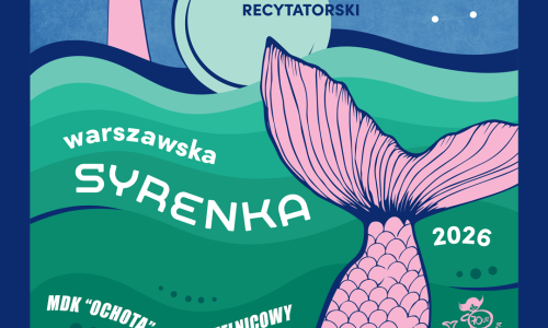 49. KONKURS RECYTATORSKI WARSZAWSKA SYRENKA - przesłuchania dzielnicowe